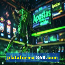 plataforma 868.com